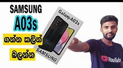 Samsung Galaxy A03s unbox and full Riview සිංහලෙන් | sybare සයිබරේ
