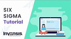 Six Sigma Tutorial for Beginners | Six Sigma Explained in 20 Minutes | Invensis Learning