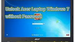 How to Unlock Acer Laptop Forgot Windows 7 Admin Password