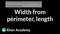 Finding width from perimeter and length | Measurement | Pre-Algebra | Khan Academy