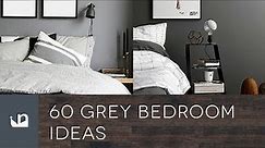 60 Grey Bedroom Ideas