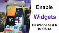 How to Enable Widgets on iPhone 5s & 6 on iOS 12 - With Single Click