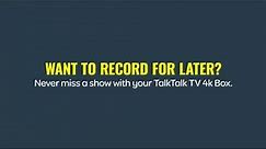 TalkTalk TV 4K Box - Recording
