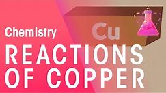 Reactions Of Copper | Reactions | Chemistry | FuseSchool