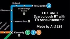 TTC Line 3 Scarborough RT But With TR Announcements (Kennedy - McCowan)