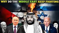 Why do The Middle East Keep Fighting | Middle East