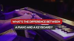 What Is the Difference Between Piano and Keyboard?