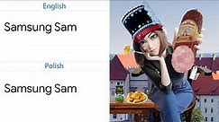 Samsung Sam in different languages meme