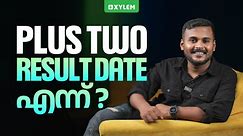 PLUS TWO RESULT DATE എന്ന് ? | Xylem Plus Two