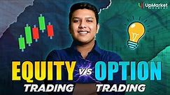 Equity vs Options Trading | Which Type of trading is best for you in 2024?