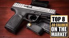 8 The Best .40 Caliber Pistols on the Market