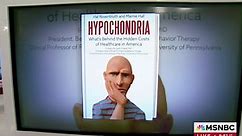 227 medical claims in two years? Author examines 'Hypochondria' in new book