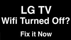 LG TV Wifi is Turned Off - Fix it Now