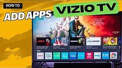 HOW TO ADD APPS TO VIZIO SMART TV