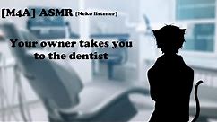 M4A ASMR [Neko Listener] - Taking you to the dentist