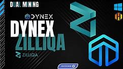 Dynex (DNX) and Zilliqa (ZIL) Dual Mining Tutorial