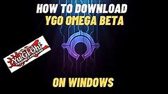 How to Download YGO OMEGA To Your Windows PC 2021!