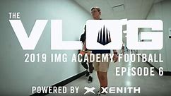 The Vlog | IMG Football | Episode 6
