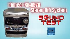 Pioneer XR-VS70 Compact Mini Hifi Sound Test