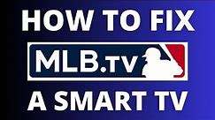 How to Fix MLB.TV on a Smart TV