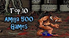 Top 10 Amiga 500 Games