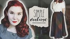 "Simple Vintage" Tips! || Retro Style for Work, School, Beginners