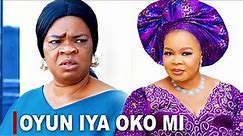 OYUN IYA OKO MI - Latest Nigerian Yoruba Movie Starring Bimbo Oshin | Peju Ogunmola