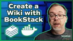 Bookstack on Docker | Open Source Wiki Software that is Simple, Searchable, and Customizable