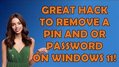 How To Remove Pin and/or Password in Windows 11