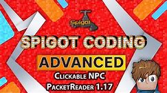 Coding a Clickable NPC | Packet Reader | (Ep. 2) Spigot 1.17.x