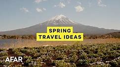 7 Amazing Spring Travel Destinations You Haven't Considered