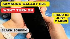 Quick Fix Samsung S21 Ultra Won't Turn On: Troubleshooting Guide | Easy Fixed in Just 2 mins
