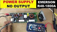 {1011} EMERSON R481800A Power Supply, No output voltage