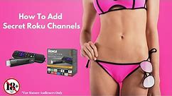 How To Add Mature Channels To Your Roku
