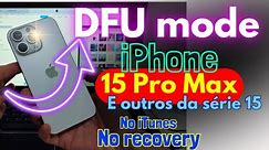 Modo DFU iphone 15 pro max!! 15 plus, 15 pro e 15.. DFU mode..