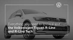Everything you need to know about the 2018 Volkswagen Tiguan R-Line and R-Line Tech