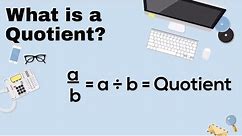 Math-What is a quotient?