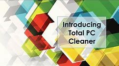 Introducing Total PC Cleaner