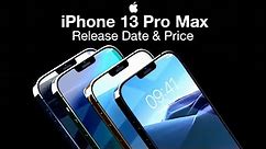 iPhone 13 Pro Release Date and Price – Whats Different and NEW?