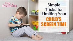 7 Tricks to Reduce Your Child's Screen Time