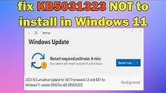 How to fix KB5031323 NOT to install in Windows 11