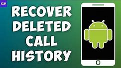 How To Recover Deleted Call History Android