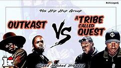 Outkast vs. A Tribe Called Quest Mix