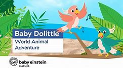Baby Einstein Classics Season 1 Episode 7 - World Animal Adventure