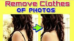 Remove Clothes of Photos on Your Android