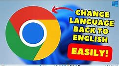 How to Change Google Chrome Language Back to English (2024)