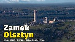 ZAMEK OLSZTYN - Szlak Orlich Gniazd - Jura Krakowsko Częstochowska [4K]