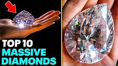Top 10 Most Massive Diamonds Ever Discovered