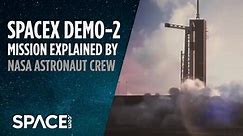 SpaceX Demo-2 mission explained by NASA crew
