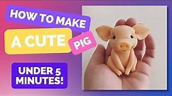 DIY a cute PIG / Clay Tutorial / Under 5 minutes